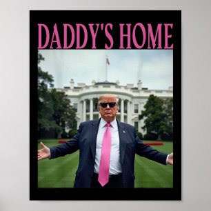 Daddys Home Trump American Made Trump Merchandise  Poster
