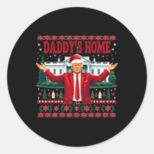 Daddy's Home Trump Election Win Christmas  Classic Round Sticker