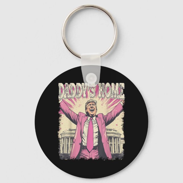 Daddys Home Trump Funny Daddys Home  Key Ring (Front)