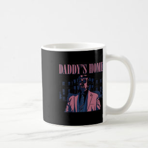 Daddy's Home Trump Pink 2024 2024 Trump Return 45 Coffee Mug