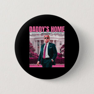 Daddy's Home Trump Pink 2024 America Ck 2024 6 Cm Round Badge