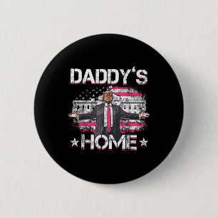 Daddys Home Trump Pink 2024 Funny Trump Take 6 Cm Round Badge
