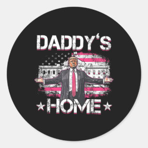 Daddys Home Trump Pink 2024 Funny Trump Take Ameri Classic Round Sticker