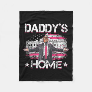 Daddys Home Trump Pink 2024 Funny Trump Take Fleece Blanket