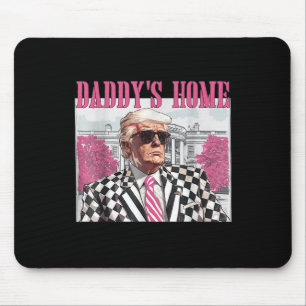 Daddys Home Trump Pink 2024 Mouse Pad
