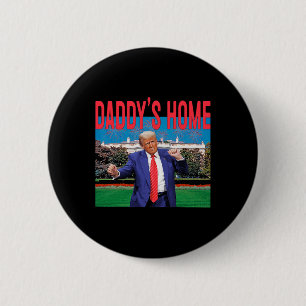 Daddy's Home Trump Pink Trump 2024 Take America Ba 6 Cm Round Badge