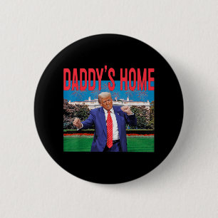 Daddys Home Trump Pink Trump 2024 Take America Bac 6 Cm Round Badge