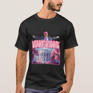 Daddy's Home Trump Pink Trump Won 2024 Take Americ T-Shirt