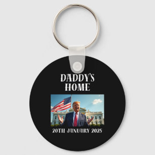 Daddy's Home Trump Shirt, Trump Shirts, Key Ring