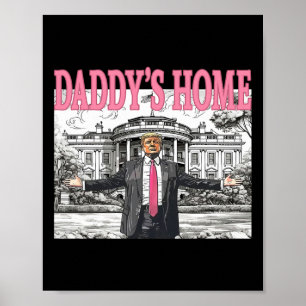 Daddy's Home Trump Shirt Women Men Kids Trump Merc Poster