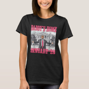 Daddy's Home Trump  T-Shirt