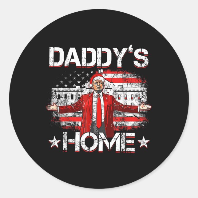 Daddys Home Trump Xmas 2024 Funny Trump Take Ameri Classic Round Sticker (Front)