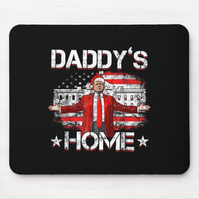 Daddys Home Trump Xmas 2024 Funny Trump Take Ameri Mouse Pad (Front)