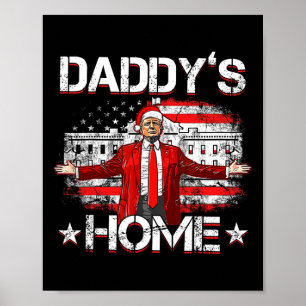 Daddys Home Trump Xmas 2024 Funny Trump Take Ameri Poster