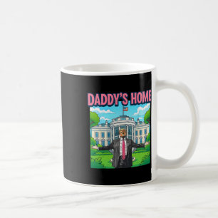 Daddy's Home White House 2025 President Trump 3 Coffee Mug