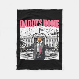 Daddys Home White House 2025 President Trump _3 Fleece Blanket