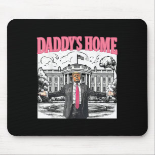 Daddys Home White House 2025 President Trump _3 Mouse Pad