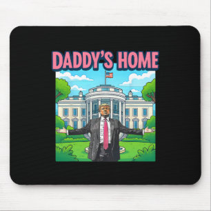 Daddy's Home White House 2025 President Trump 3 Mouse Pad