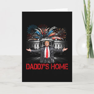 Daddy's Home White House 2025 President Trump Card