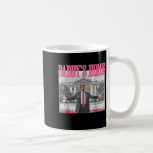 Daddys Home White House 2025 President Trump Coffee Mug