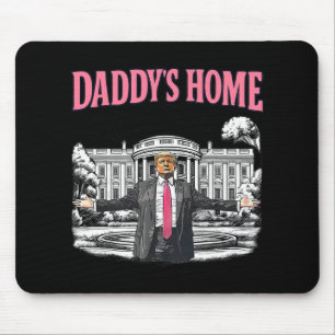 Daddy's Home White House 2025 President Trump Mouse Pad