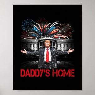 Daddy's Home White House 2025 President Trump Poster