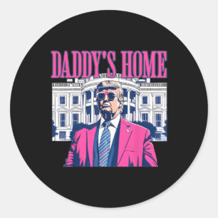 Daddy's Home White House Pink Trump 2024 Election Classic Round Sticker
