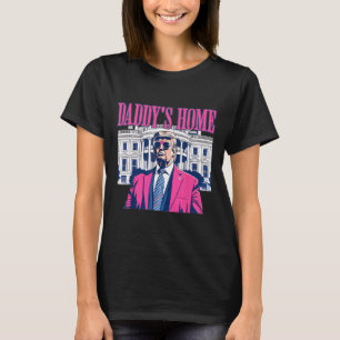 Daddy's Home White House Pink Trump 2024 Election T-Shirt