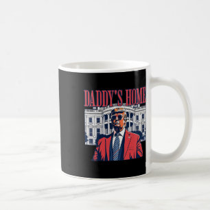 Daddys Home White House Trump 2024 Coffee Mug