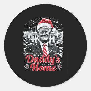 Daddys Hometrump Santa Trump Inauguration Day 2025 Classic Round Sticker