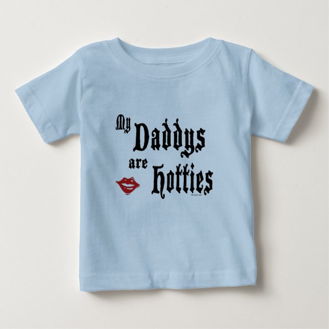 Daddys Hotties Baby T-Shirt (Front)