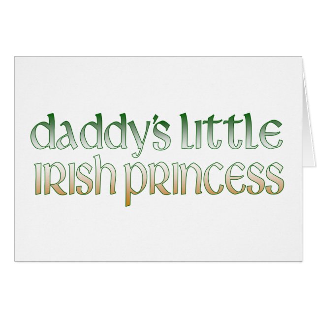 Daddy's Irish princess (Front Horizontal)