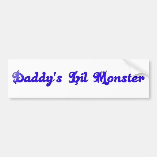 daddy's lil monster bumper sticker (Front)