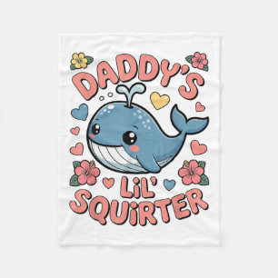 Daddys Lil Squirter Funny Inappropriate Adult Humo Fleece Blanket