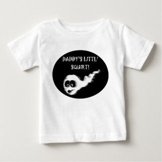 DADDY'S LITTL' SQUIRT! BABY T-Shirt