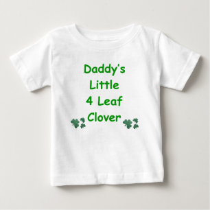 Daddy's Little 4 Leaf Clover Baby T-Shirt