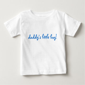 daddy's little boy! baby T-Shirt