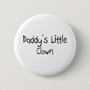 Daddy's Little Clown 6 Cm Round Badge