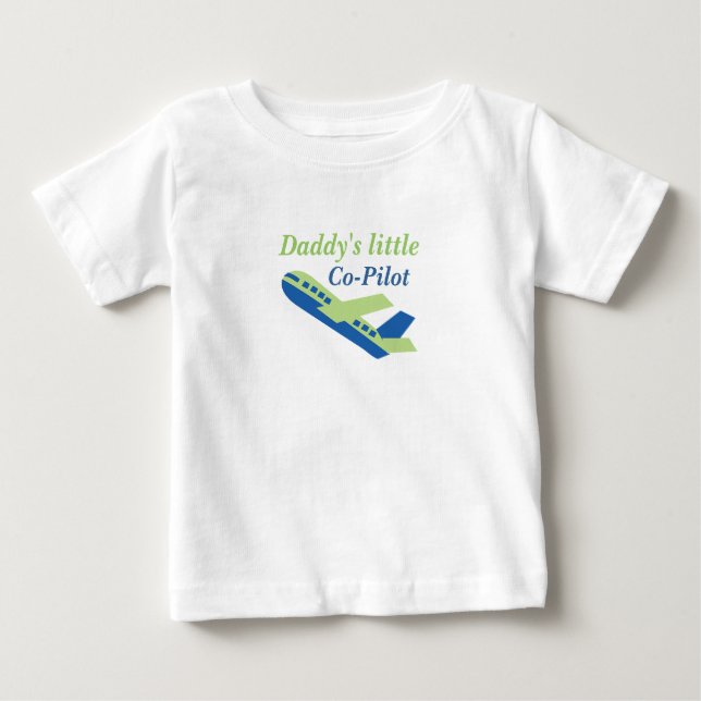 Daddys little CoPilot Baby T-Shirt (Front)
