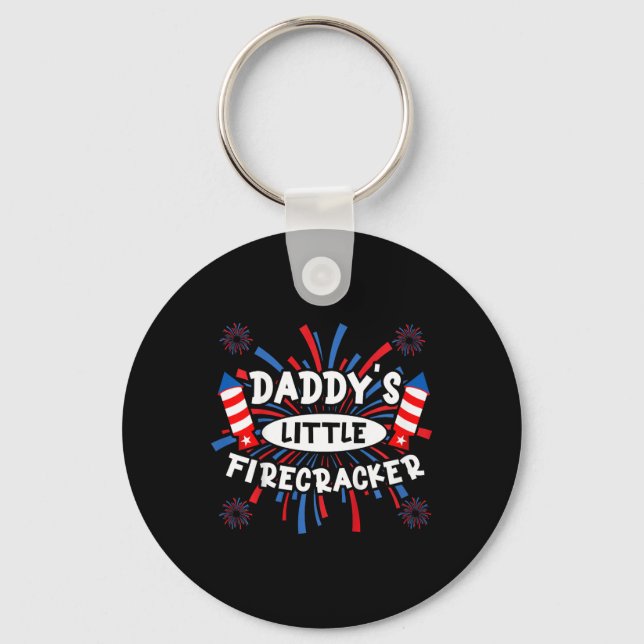 Daddys Little Firecracker Independence Day Firewor Key Ring (Front)