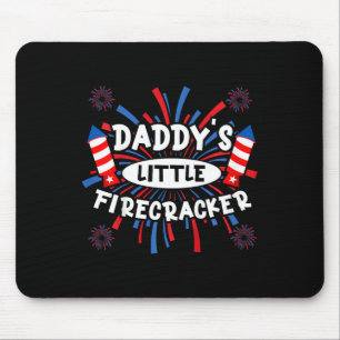 Daddys Little Firecracker Independence Day Firewor Mouse Pad