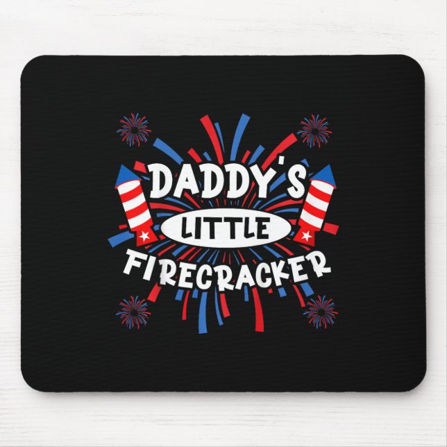 Daddys Little Firecracker Independence Day Firewor Mouse Pad (Front)