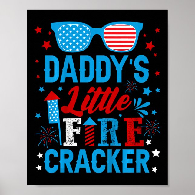 Daddys Little Firecracker Independence Day Firewor Poster (Front)