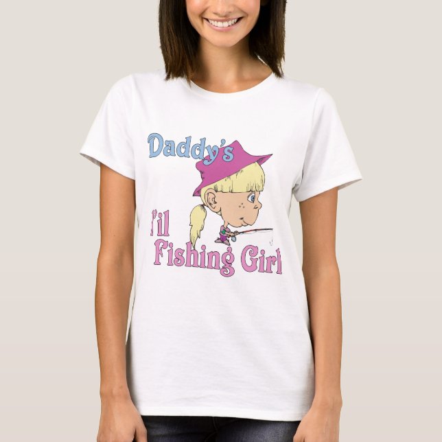 Daddy's Little Fishing Girl T-Shirt (Front)