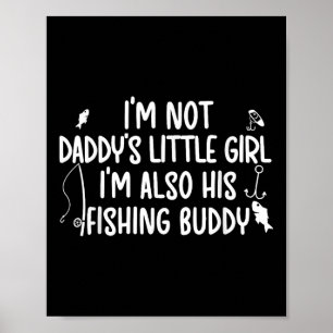 Daddys Little Girl Fishing Buddy Daughter Fishing Poster