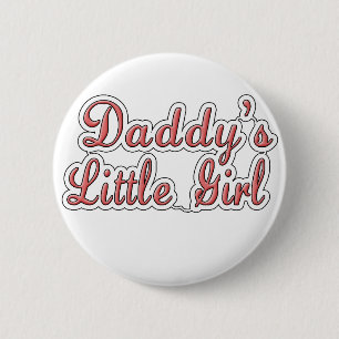 Daddy's Little Girl Text  6 Cm Round Badge