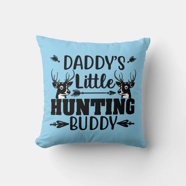 Daddy's Little Hunting Buddy with Deer Cushion (Front)