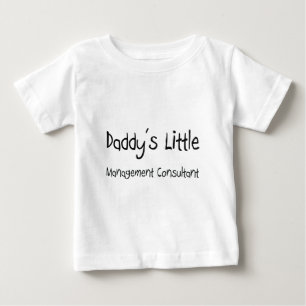 Daddy's Little Management Consultant Baby T-Shirt