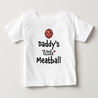 Daddy's little meatball baby T-Shirt