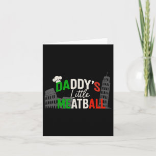 Daddys Little Meatball Mommy's Little Meatball Card